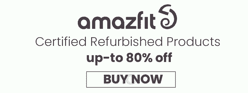 Amazfit Certified Refurbished Products (Limited Stocks)